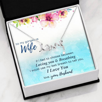 To My Wife - Loving You - "Love" Necklace