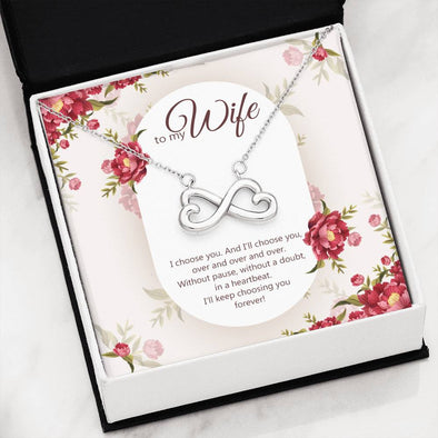 To My Wife - I Choose You - Infinity Hearts Necklace