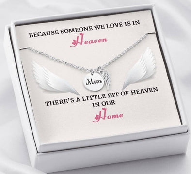 Mom Remembrance Necklace - Heaven In Our Home